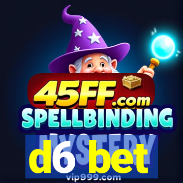 d6 bet
